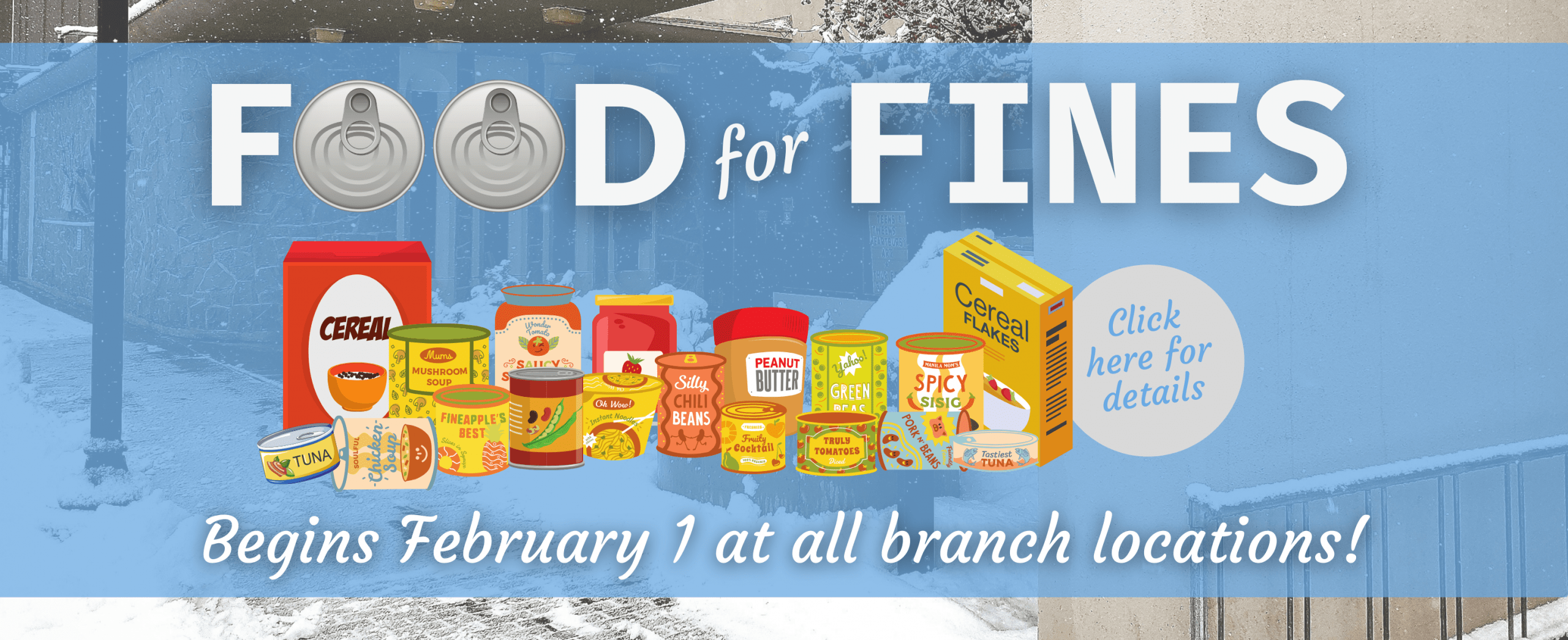 Food for Fines runs all month long at all of our branch locations. Donate foods to waive your fees, or just donate in general. Click here for details. 