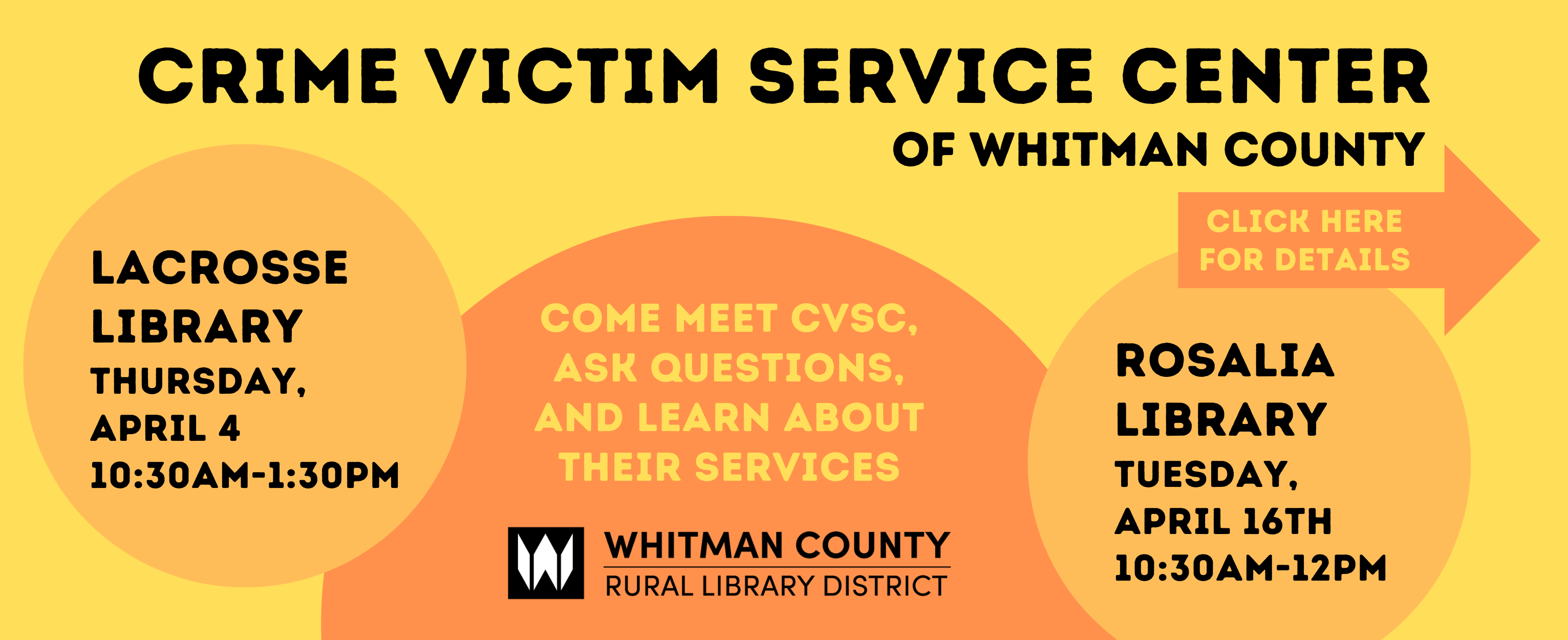 Come meet Whitman County's Crime Victim Service Center at our LaCrosse and Rosalia Libraries this April. Click here for details.