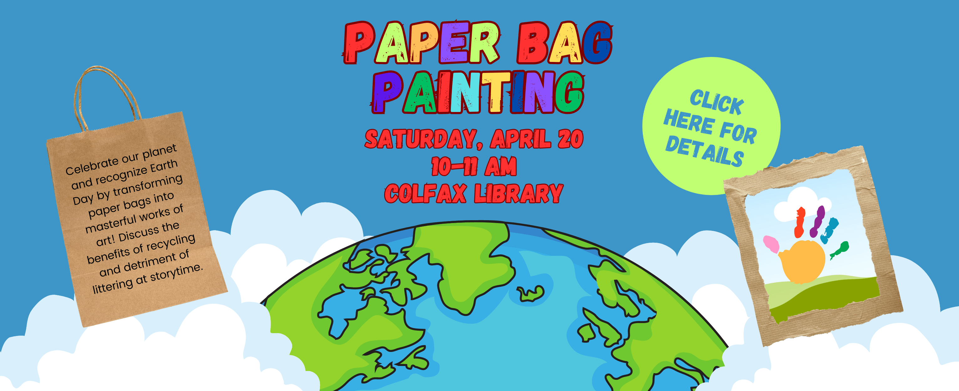 Families are invited to join us for a special Saturday program on April 20 at 10 AM. Paper bag painting and earth day storytime! Click here for details. 