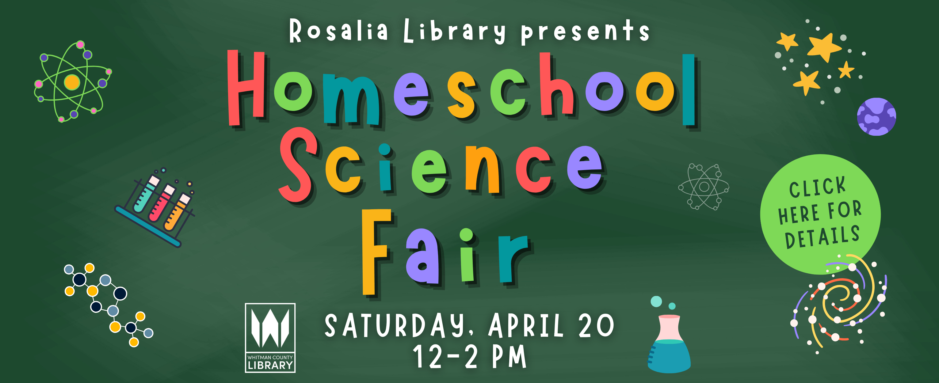 Rosalia Library presents... Homeschool Science Fair on Saturday, April 20 from 12-2 PM. Click here for details. 