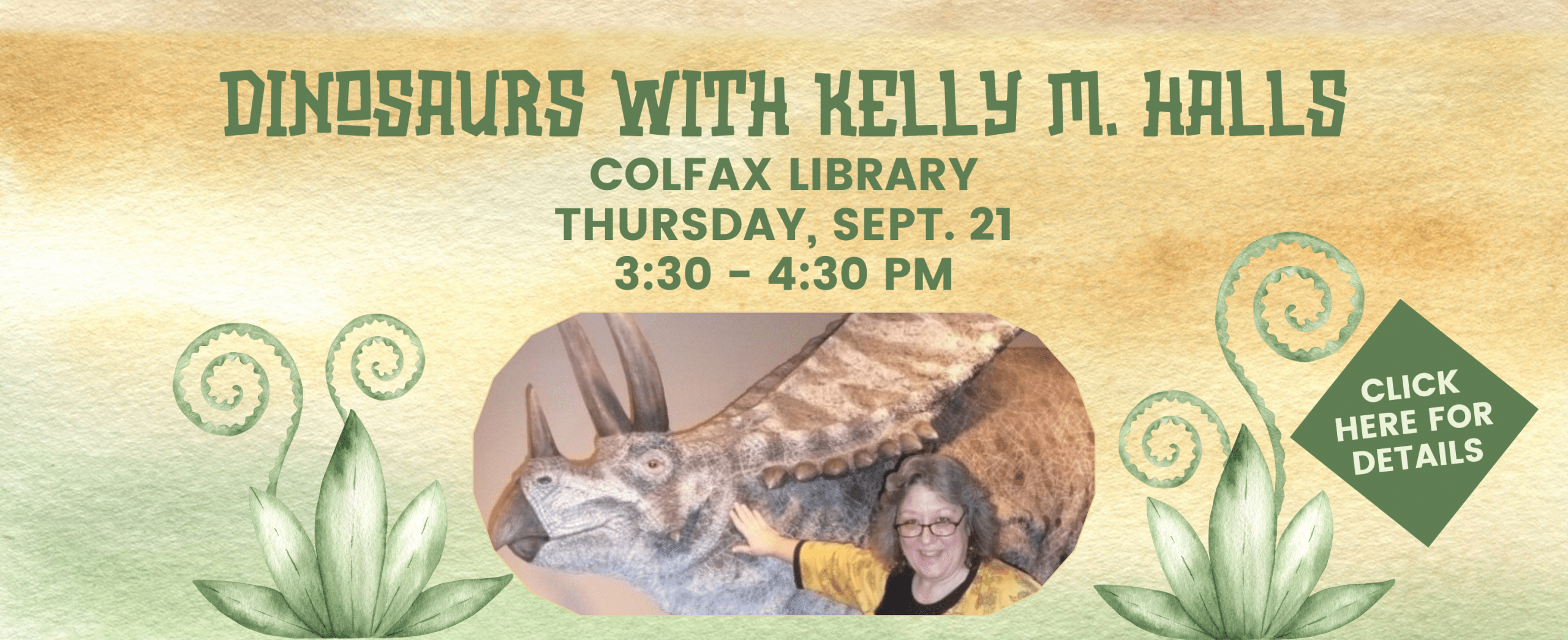Notable author Kelly Milner Halls is in Colfax for a special dinosaur program on Thursday, Sept. 21 at 3:30 PM. Click here for details.