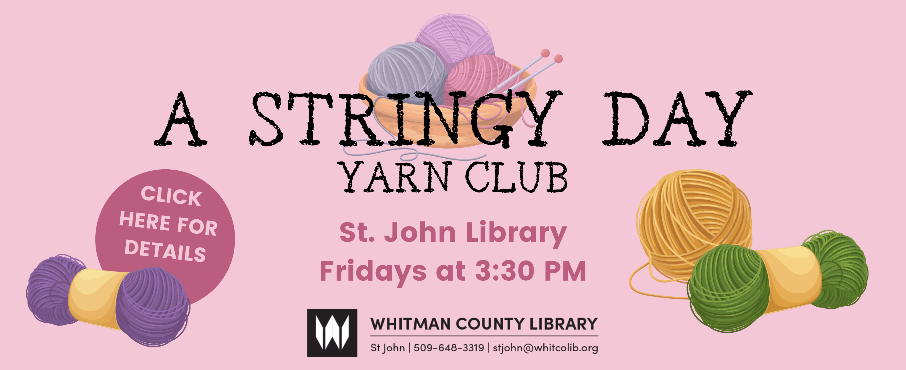 A Stringy Day Yarn Club will be happening every Friday at 3:30 PM in St. John. Bring your own materials, click here for more information.