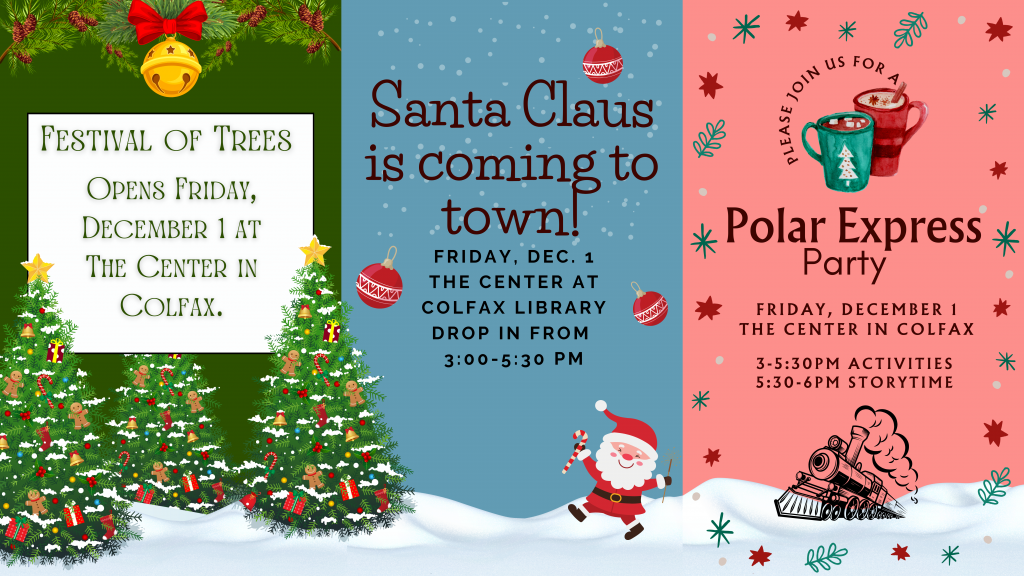 An image in three sections: green, blue, and red. One advertising the Festival of Trees starting December 1 and going all through the month, and the others advertising Santa Claus Coming to Town and the Polar Express Party, also on December 1.