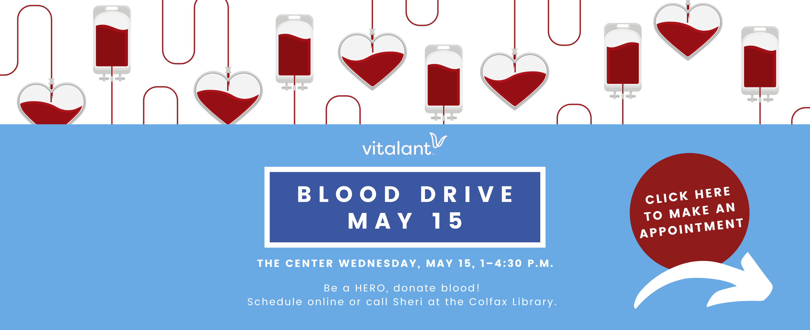 Click here to make an appointment for our upcoming blood drive on Wednesday, May 15 by clicking here and scheduling a time between 1-4:30 PM.