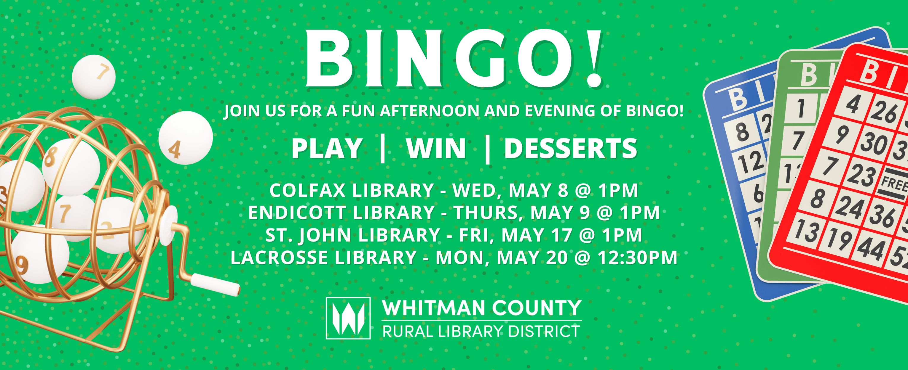 Don't miss all of the BINGO fun that will be happening across the county with WCL this month! Colfax, Endicott, St. John, and LaCrosse libraries are all offering programs. Click here for details.